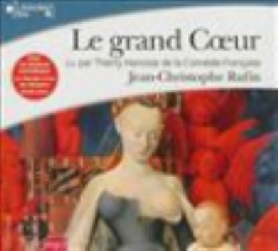 Cover for Jean-Christophe Rufin · Le grand coeur (MERCH) (2013)