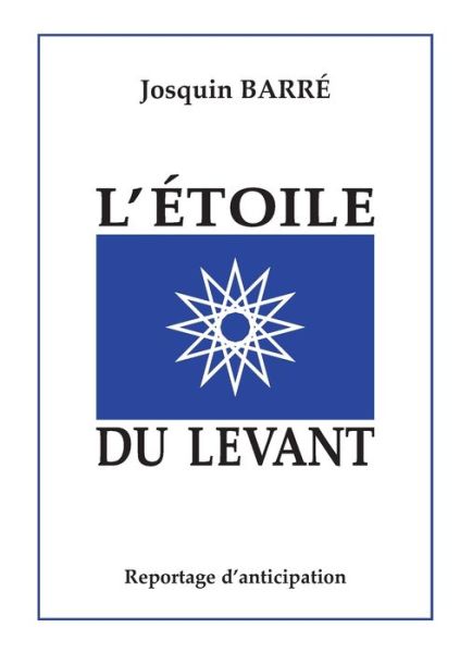 Cover for Barré · L'Étoile du Levant (Book) (2014)