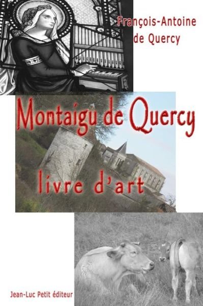 Cover for François-antoine De Quercy · Montaigu De Quercy, Livre D'art (Paperback Book) [French, 1 edition] (2014)