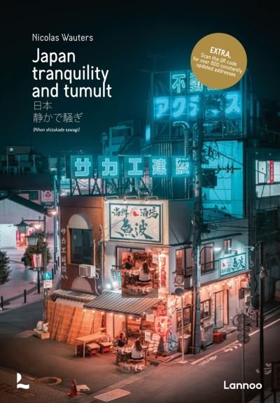 Japan: Tranquility and Tumult - Nicolas Wauters - Books - Lannoo Publishers - 9782390251699 - May 9, 2022