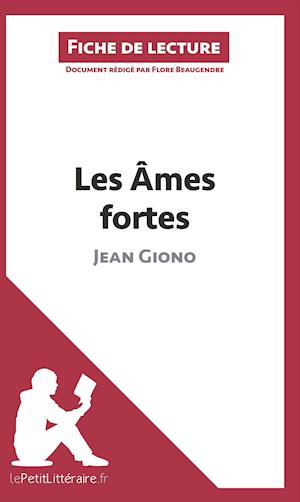 Cover for Flore Beaugendre · Les Âmes fortes de Jean Giono (Fiche de lecture) (Paperback Book) (2014)