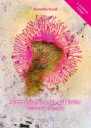 Cover for Annette Knell · Himmelsgeschenke auf Erden (Paperback Book) (2018)