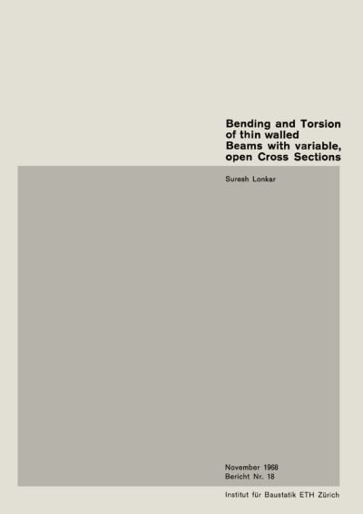 Suresh Lonkar · Bending and Torsion of Thin Walled Beams with Variable, Open Cross Sections (Paperback Book) [1968 edition] (1968)