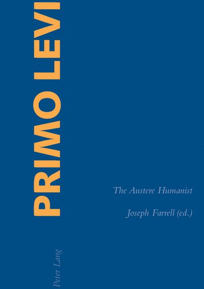 Cover for Joseph Farrell · Primo Levi: The Austere Humanist (Paperback Bog) (2004)
