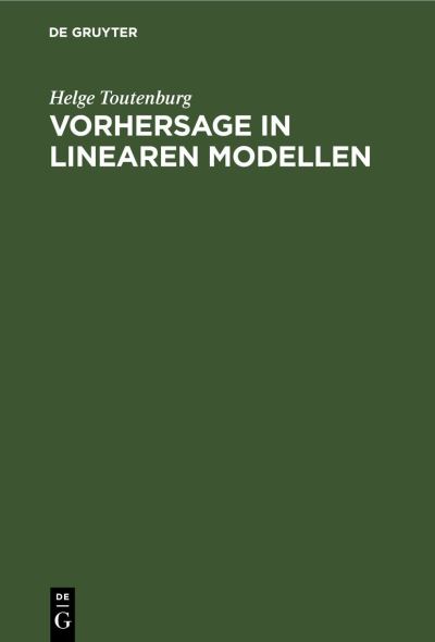 Cover for Helge Toutenburg · Vorhersage in Linearen Modellen (Book) (1976)