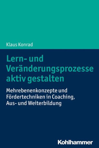 Lern- und Veränderungsprozesse a - Konrad - Livres -  - 9783170326699 - 11 avril 2018