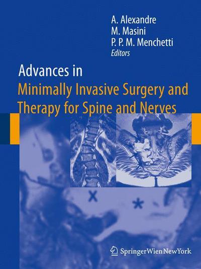 Cover for Alberto Alexandre · Advances in Minimally Invasive Surgery and Therapy for Spine and Nerves - Acta Neurochirurgica Supplement (Hardcover Book) [2011 edition] (2010)