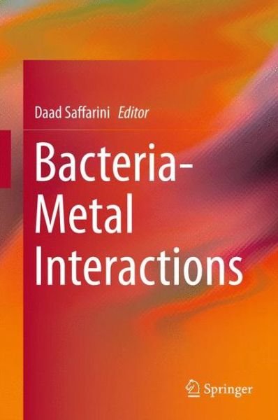 Cover for Daad Saffarini · Bacteria-Metal Interactions (Innbunden bok) [2015 edition] (2015)