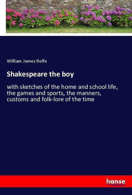 Cover for Rolfe · Shakespeare the boy (Bog)