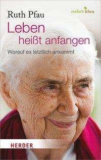 Cover for Pfau · Leben heißt anfangen (Buch)