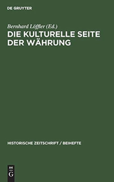 Cover for Bernhard Löffler · Die kulturelle Seite der Währung (Book) (2010)