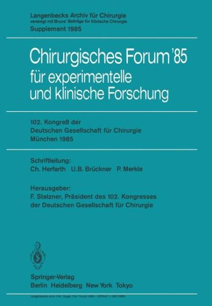 Cover for F Stelzner · 102. Kongress der Deutschen Gesellschaft fur Chirurgie Munchen, 10.-13. April 1985 - Deutsche Gesellschaft fur chirurgie / Forumband (Paperback Book) (1985)