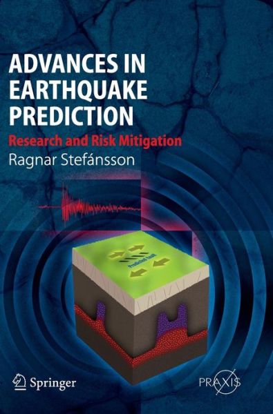 Cover for Ragnar Stefansson · Advances in Earthquake Prediction: Research and Risk Mitigation - Geophysical Sciences (Hardcover Book) [2011 edition] (2011)