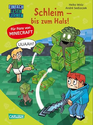 Minecraft 9: Schleim – bis zum Hals! - Heiko Wolz - Books - Carlsen - 9783551068699 - August 29, 2024