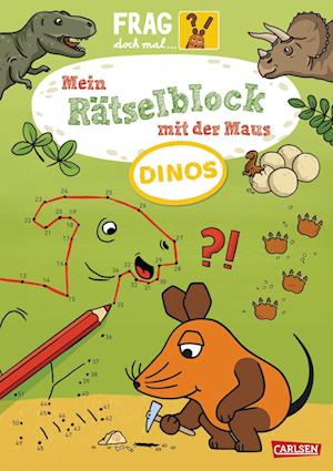 Frag doch mal ... die Maus: Mein Rätselblock mit der Maus  Dinos - Christine Mildner - Książki - Carlsen - 9783551253699 - 22 października 2022