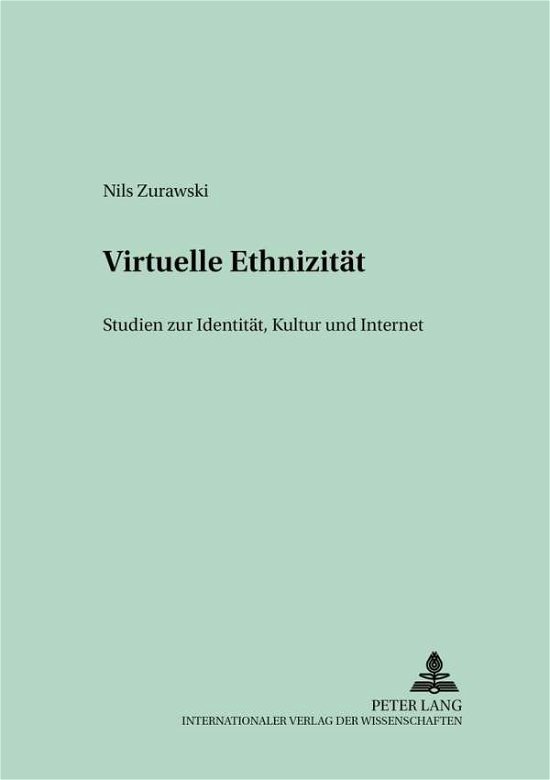 Cover for Zurawski Nils Zurawski · Virtuelle Ethnizitaet: Studien zu Identitaet, Kultur und Internet (Taschenbuch) (2000)