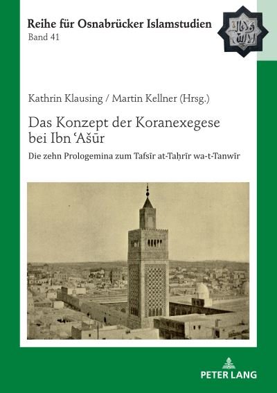 Cover for Bulent Ucar · Das Konzept der Koranexegese bei Ibn &amp;#703; As&amp;#363; r; Die zehn Prologemina zum Tafs&amp;#299; r at-Ta&amp;#7717; r&amp;#299; r wa-t-Tanw&amp;#299; r - Roi - Reihe Fuer Osnabruecker Islamstudien (Hardcover Book) (2022)