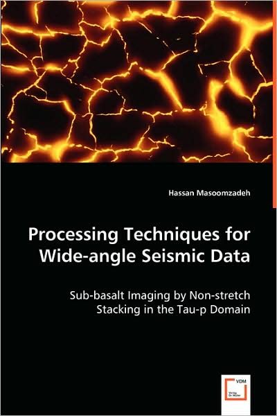 Cover for Hassan Masoomzadeh · Processing Techniques for Wide-angle Seismic Data (Paperback Book) (2008)