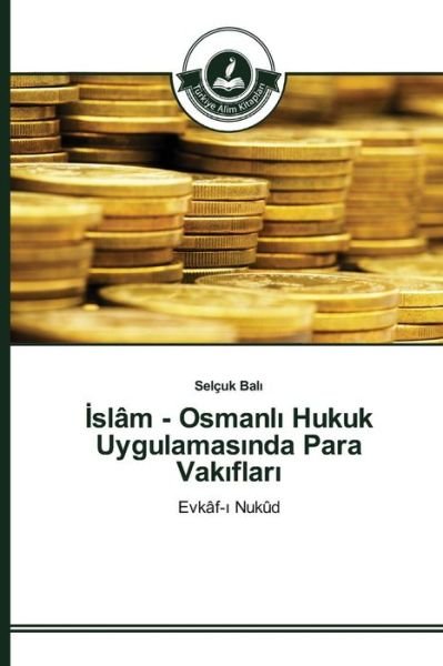 Cover for Bal · Slam - Osmanl Hukuk Uygulamas Nda Para Vak Flar (Paperback Book) (2015)