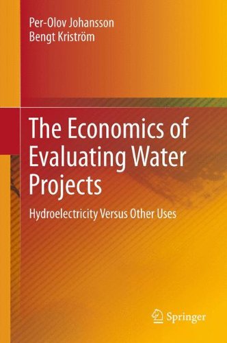 Cover for Per-Olov Johansson · The Economics of Evaluating Water Projects: Hydroelectricity Versus Other Uses (Hardcover Book) [2012 edition] (2012)