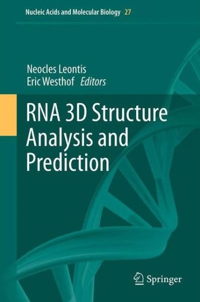 Cover for Neocles Leontis · RNA 3D Structure Analysis and Prediction - Nucleic Acids and Molecular Biology (Taschenbuch) [2012 edition] (2014)