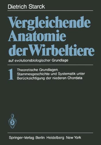 Cover for D Starck · Vergleichende Anatomie Der Wirbeltiere Auf Evolutionsbiologischer Grundlage: Band 1: Theoretische Grundlagen. Stammesgeschichte Und Systematik Unter Berucksichtigung Der Niederen Chordata (Paperback Book) [German, Softcover Reprint of the Original 1st Ed. 1978 edition] (2012)