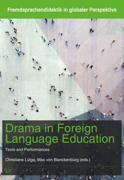 Cover for Lit Verlag · Drama in Foreign Language Education: Texts and Performances - Fremdsprachendidaktik in Globaler Perspektive (Taschenbuch) (2022)