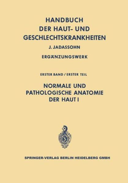 Cover for Gans  Oscar · Normale und pathologische Anatomie der Haut I - Handbuch der Haut- und Geschlechtskrankheiten. Erganzungswerk (Paperback Book) (2014)