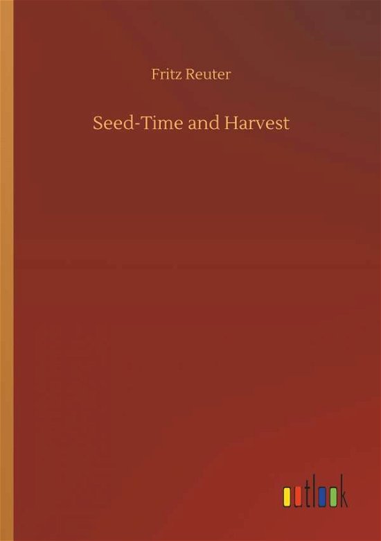 Cover for Reuter · Seed-Time and Harvest (Buch) (2018)