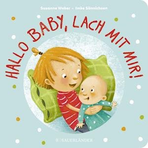 Cover for Susanne Weber · Hallo Baby, lach mit mir! (Pappbilderbuch für alle Geschwisterchen) (Bog) (2022)