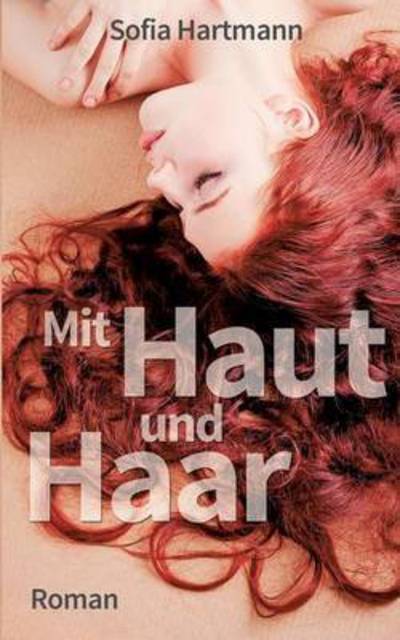 Cover for Hartmann · Mit Haut und Haar (Bok) (2016)