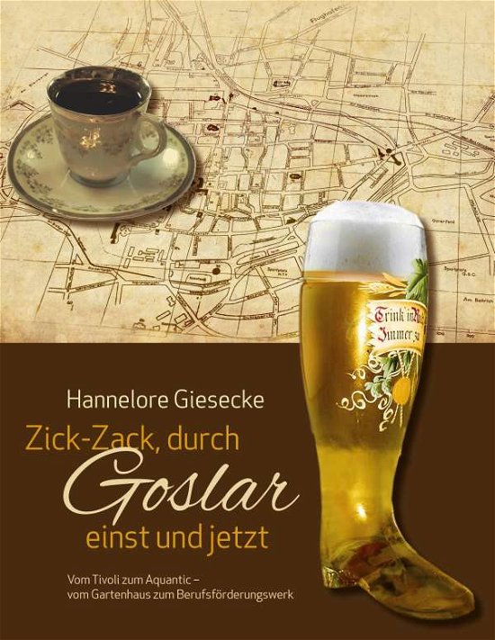 Cover for Giesecke · Zick-Zack, durch Goslar einst (Buch)