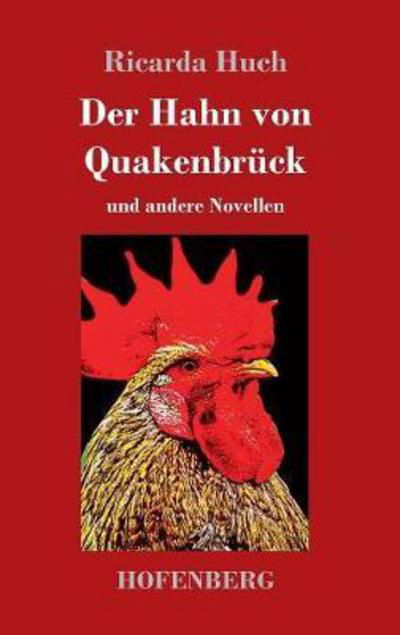 Cover for Huch · Der Hahn von Quakenbrück (Book) (2017)