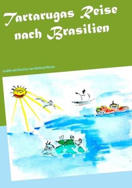 Cover for Mewes · Tartarugas Reise nach Brasilien (Bog) (2019)