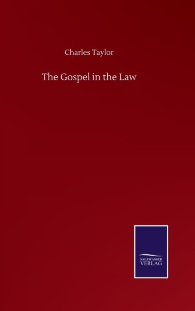 Cover for Charles Taylor · The Gospel in the Law (Gebundenes Buch) (2020)