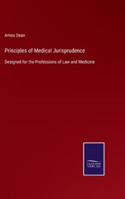Cover for Amos Dean · Principles of Medical Jurisprudence (Hardcover Book) (2022)