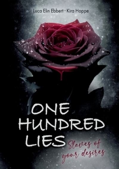 Cover for Kira Hoppe · One Hundred Lies : Slaves of your Desires (Paperback Book) (2022)