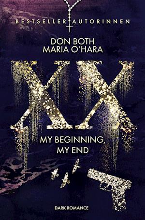 XX - my beginning, my end - Don Both - Books - tolino media - 9783757947699 - July 25, 2023
