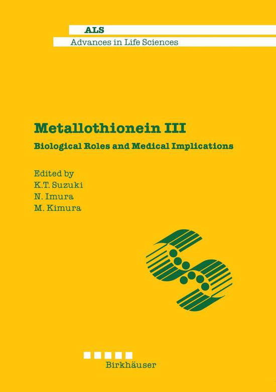 Cover for K.T. Suzuki · Metallothionein III - Advances in Life Sciences (Hardcover Book) (1993)