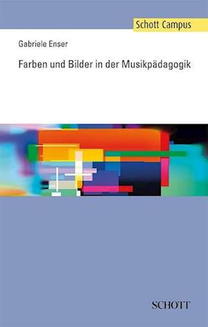 Cover for Gabriele Enser · Farben und Bilder in der Musikpadagogik (Book) (2011)