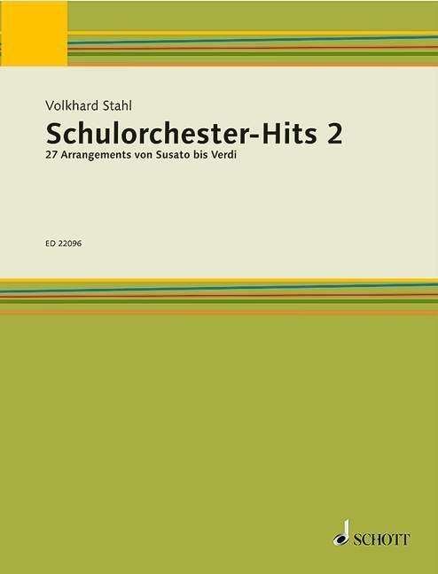 Schulorchester-Hits 2 - Stahl - Kirjat -  - 9783795749699 - 