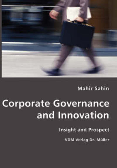 Cover for Mahir Sahin · Corporate Governance and Innovation- Insight and Prospect (Paperback Book) (2006)