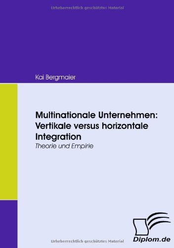 Cover for Kai Bergmaier · Multinationale Unternehmen: Vertikale Versus Horizontale Integration (Taschenbuch) [German edition] (2008)