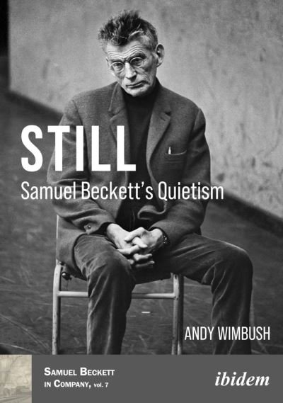 Cover for Andy Wimbush · Still - Samuel Beckett's Quietism - Samuel Beckett in Company (Paperback Book) (2021)