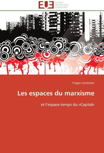 Cover for Filippo Ceccherini · Les Espaces Du Marxisme: et L'espace-temps Du «capital» (Paperback Book) [French edition] (2018)