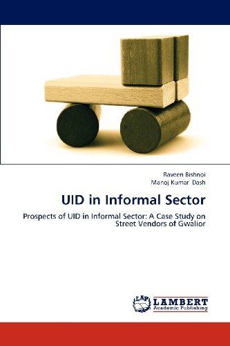 Cover for Manoj Kumar Dash · Uid in Informal Sector: Prospects of Uid in Informal Sector: a Case Study on Street Vendors of Gwalior (Paperback Book) (2012)