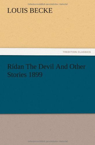 Cover for Louis Becke · R Dan the Devil and Other Stories 1899 (Paperback Book) (2012)