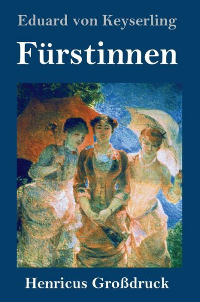 Cover for Eduard von Keyserling · Furstinnen (Grossdruck) (Innbunden bok) (2019)