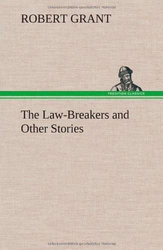 Cover for Robert Grant · The Law-breakers and Other Stories (Inbunden Bok) (2012)