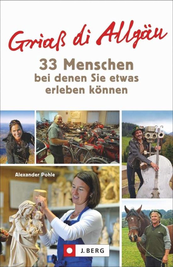 Cover for Pohle · Griaß di Allgäu -33 Menschen, bei (Bog)
